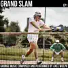 Stream & download Grand Slam - EP