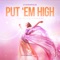 Put 'Em High (feat. Thesese) [Evan Virgan Remix] artwork