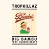 Big Bambu - Single (feat. Sudden Beatz) - Single album lyrics, reviews, download