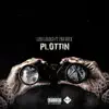 Stream & download Plottin' (feat. PnB Rock) - Single