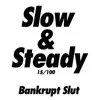 Slow & Steady - Single album lyrics, reviews, download