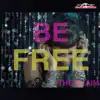 Stream & download Be Free - Single