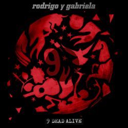 9 Dead Alive - Rodrigo y Gabriela Cover Art