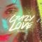 Crazy Love - BriaMarie lyrics