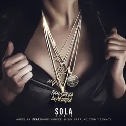 Sola (Remix) [feat. Daddy Yankee, Wisin, Farruko & Zion & Lennox] - Single - Anuel AA