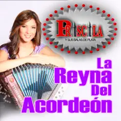 La Reyna Del Acordeon - Priscila y Sus Balas de Plata