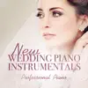 New Wedding Piano Instrumentals album lyrics, reviews, download