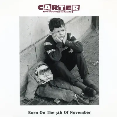 Born on the 5th November - EP - Carter the Unstoppable Sex Machine