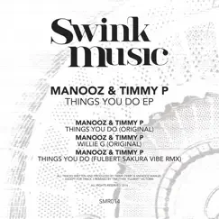 Things You Do - Single by ManooZ, Timmy P & Fulbert album reviews, ratings, credits