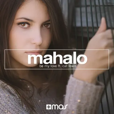 Be My Love - Single - Mahalo