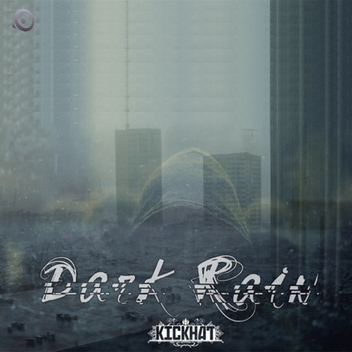 Dark Rain - Single by Kickhat