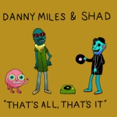 Danny Miles - That's All, That's It