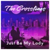 Just Be My Lady - Single