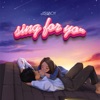 Sing for You - Single