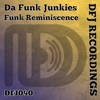 Da Funk Junkies - Funk Reminiscence (Original)