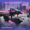 Tony Mitchell - You Killing Me