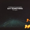 Say Something (feat. Frynn) - Single