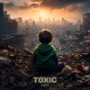 TOXIC - Single