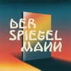 Der Spiegelmann - Single