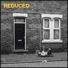 Reduced - EP