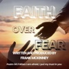 Frank McKinney - Faith over Fear