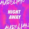 Night Away - Single
