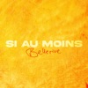 Si au moins - Single