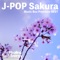 SAKURA -SAKURA J-POP- (2024 J-POP Sakura MusicBox ver.) cover