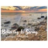 Believing Is Seeing - Single