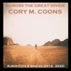 Across the Great Divide (Album Cuts & Singles 2012-2022)