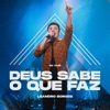 Deus Sabe o Que Faz (Ao Vivo) - Single