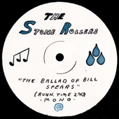 The Stone Rollers - The Ballad of Bill Spears