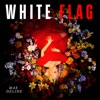 White Flag - Single