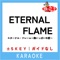 ETERNAL FLAME(ガイド無しカラオケ) +4Key[原曲歌手:The Bangles] cover