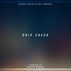 Drip Check - Original Motion Picture Soundtrack - Single