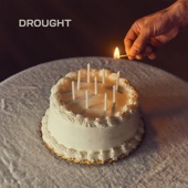 DROUGHT - Consequential Love
