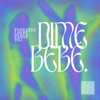 Díme Bebe (feat. FOURIFAY, LREPI & FANSE) - Single