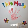 This Mess - Single