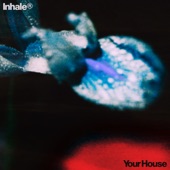 Your House by Inhaler