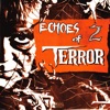 Echoes of Terror 2