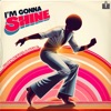 I'm Gonna Shine - Single