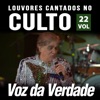 Louvores Cantados no Culto, Vol. 22