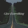 Give Everything - Single