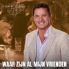 Waar Zijn Al Mijn Vrienden - Single