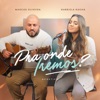 Pra Onde Iremos? (feat. Gabriela Rocha) [Acústico] - Single