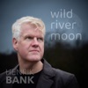 Wild River Moon - Single