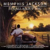 Memphis Jackson - I GOTTA HAVE YOU