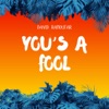 You's a Fool - Single