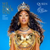 We Will Rock You by Queen, Megan Thee Stallion