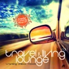 Travel & Living Lounge, Vol. 1: Traveling Chillout Moods